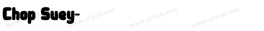 Chop Suey字体转换